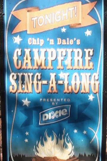Chip & Dale's Campfire Sing-A-Long